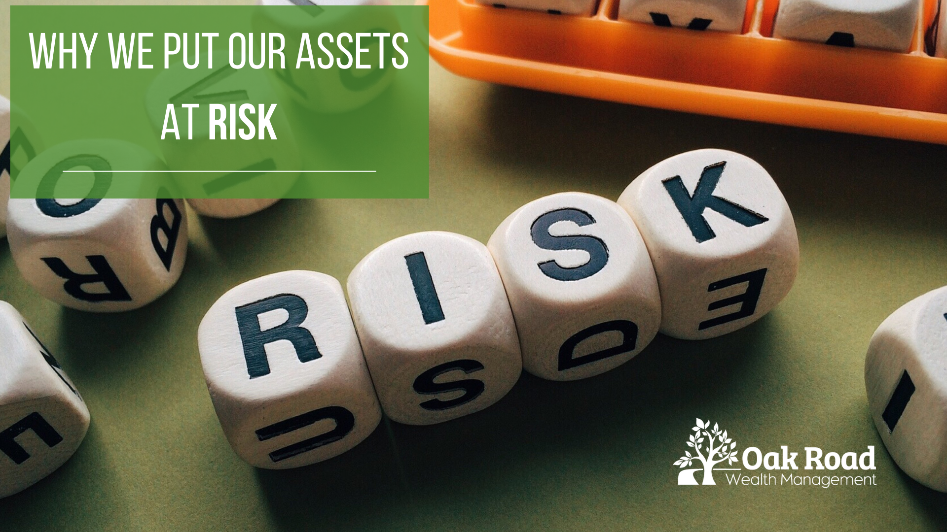 Why We Put Our Assets At Risk